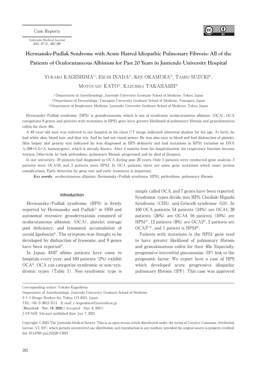 Hermansky-Pudlak Syndrome with Acute Hatred Idiopathic Pulmonary Fibrosis: All of the Patients of Oculocutaneous Albinism for Pa