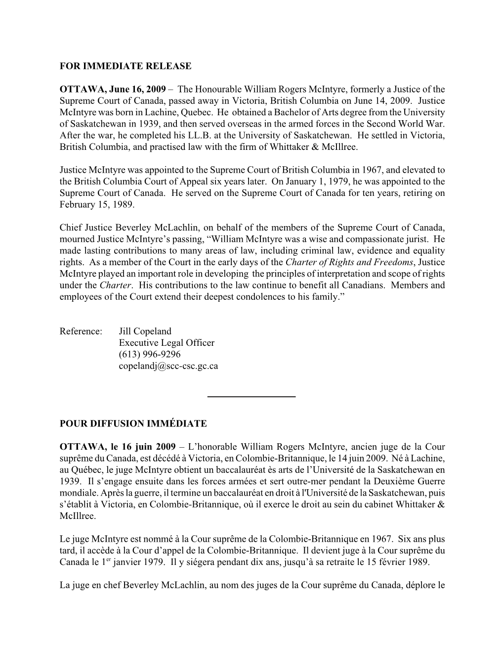 The Honourable William Rogers Mcintyre, Formerly a Justice of the Supreme Court of Canada, Passed Away in Victoria, British Columbia on June 14, 2009