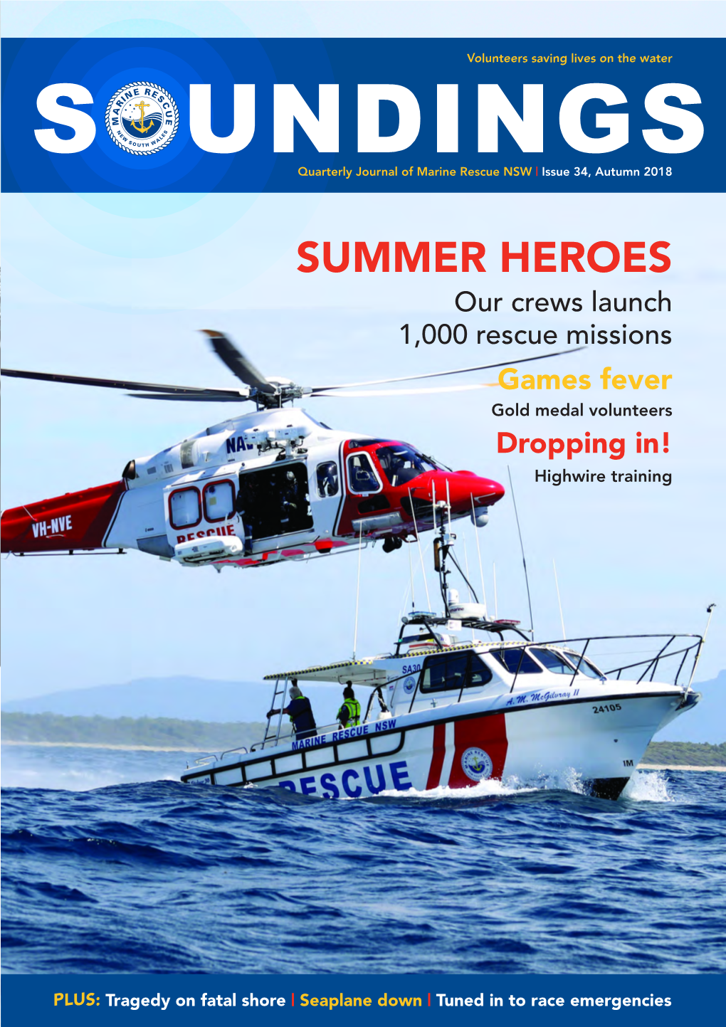 SUMMER HEROES Our Crews Launch 1,000 Rescue Missions Games Fever Gold Medal Volunteers Dropping In! SIMPLY Highwire Training SUPERIOR™