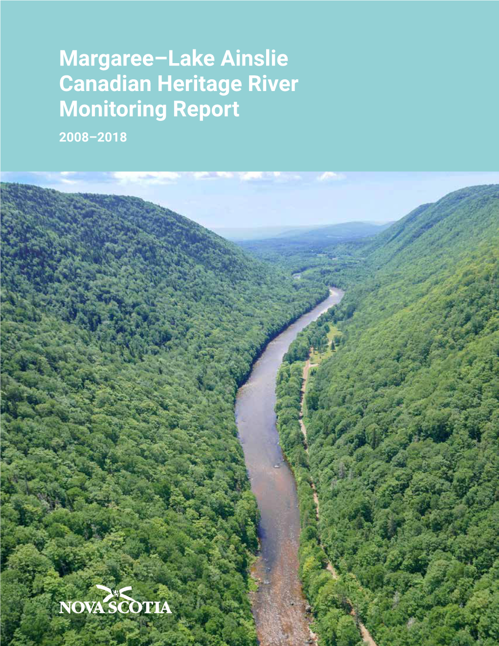 Margaree–Lake Ainslie Canadian Heritage River Monitoring Report 2008–2018 © Crown Copyright, Province of Nova Scotia, 2019
