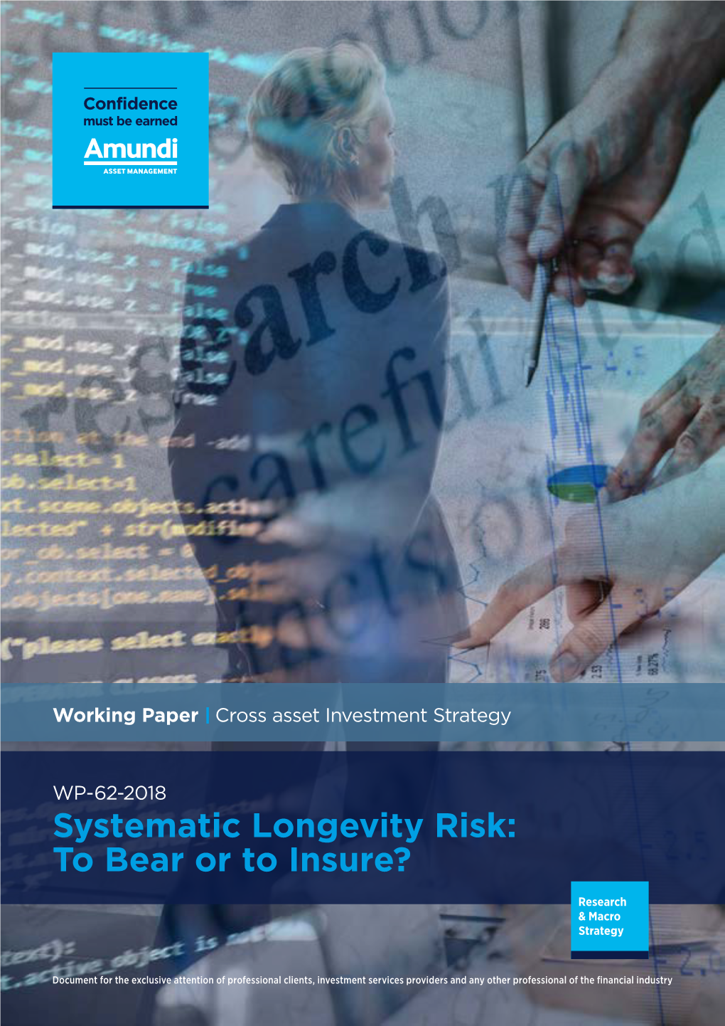 Systematic Longevity Risk: to Bear Or to Insure?