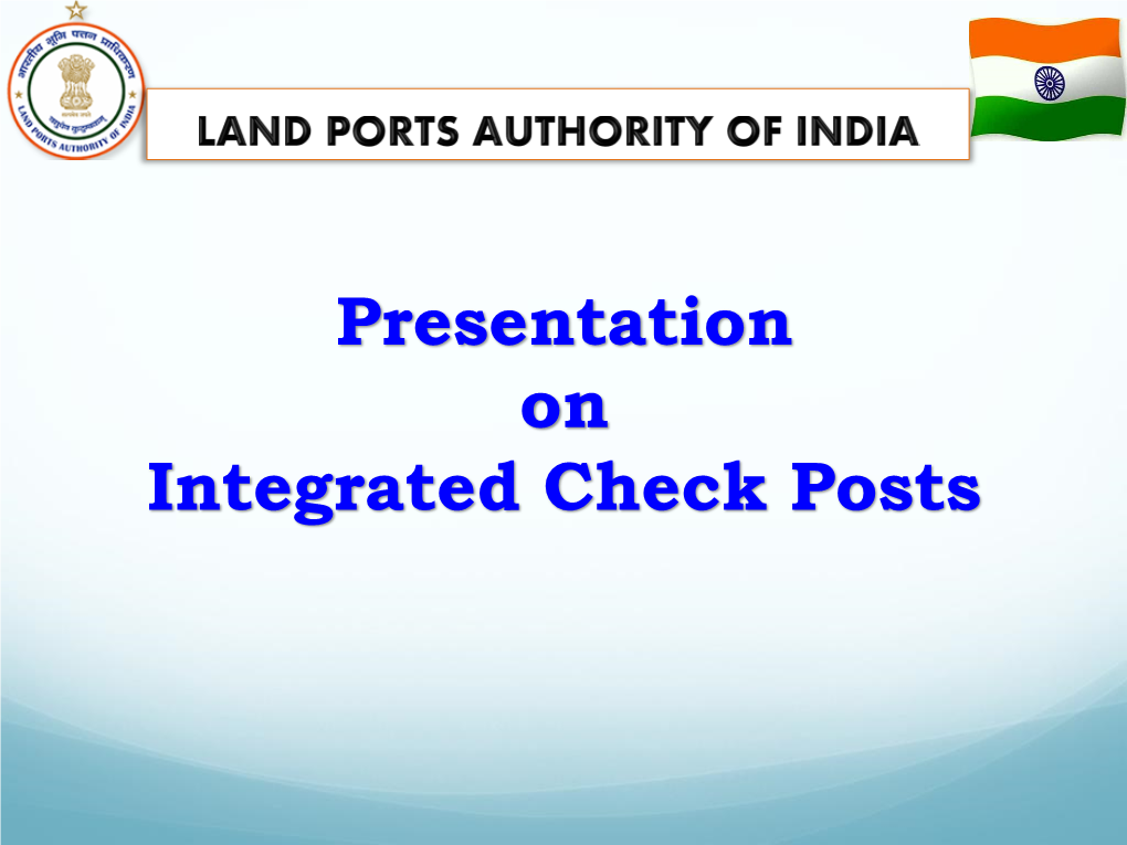 Presentation on Integrated Check Posts PORTS