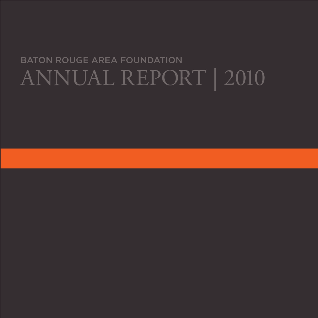 Baton Rouge Area Foundation Annual Report | 2010