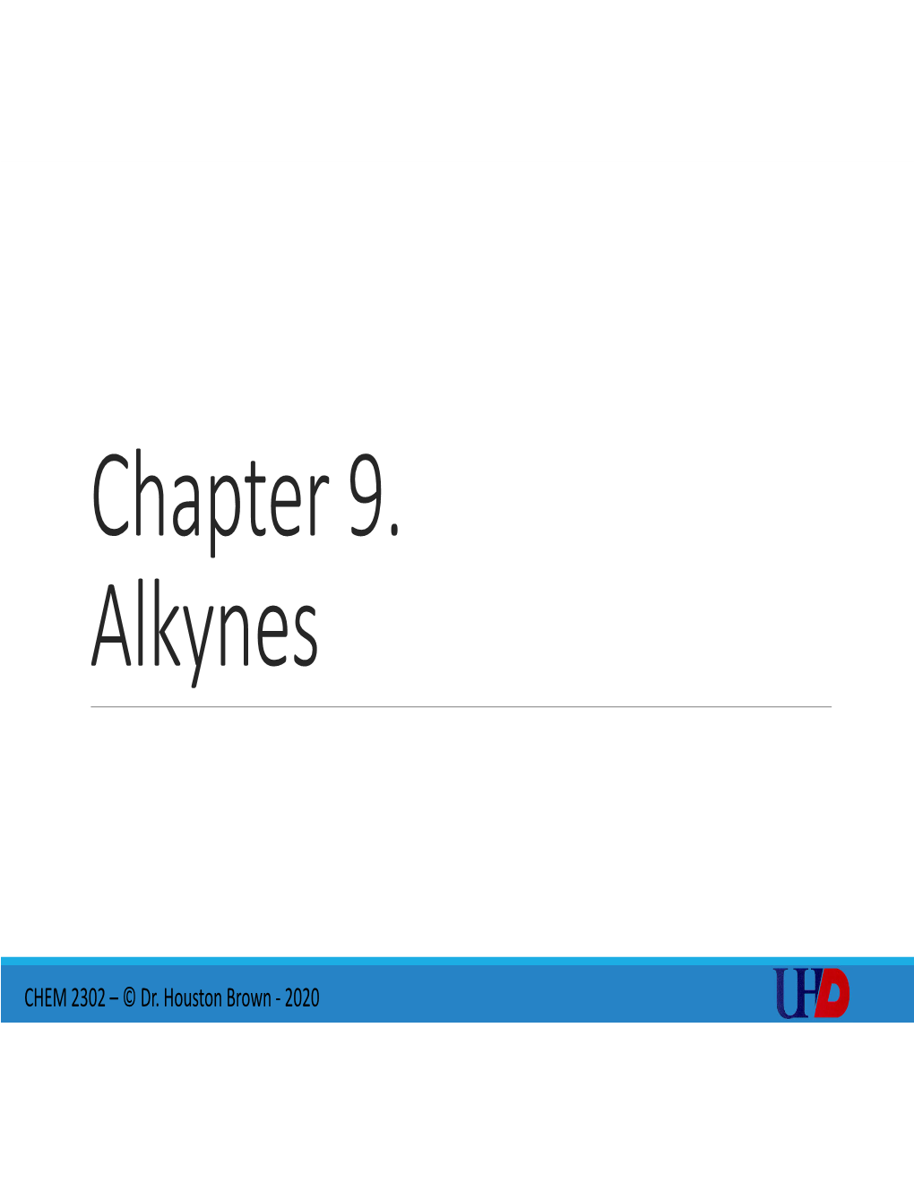 Chapter 9. Alkynes