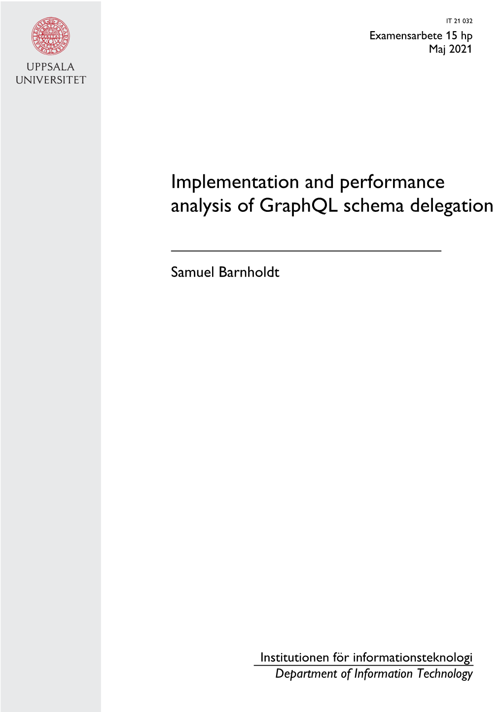 Implementation and Performance Analysis of Graphql Schema Delegation