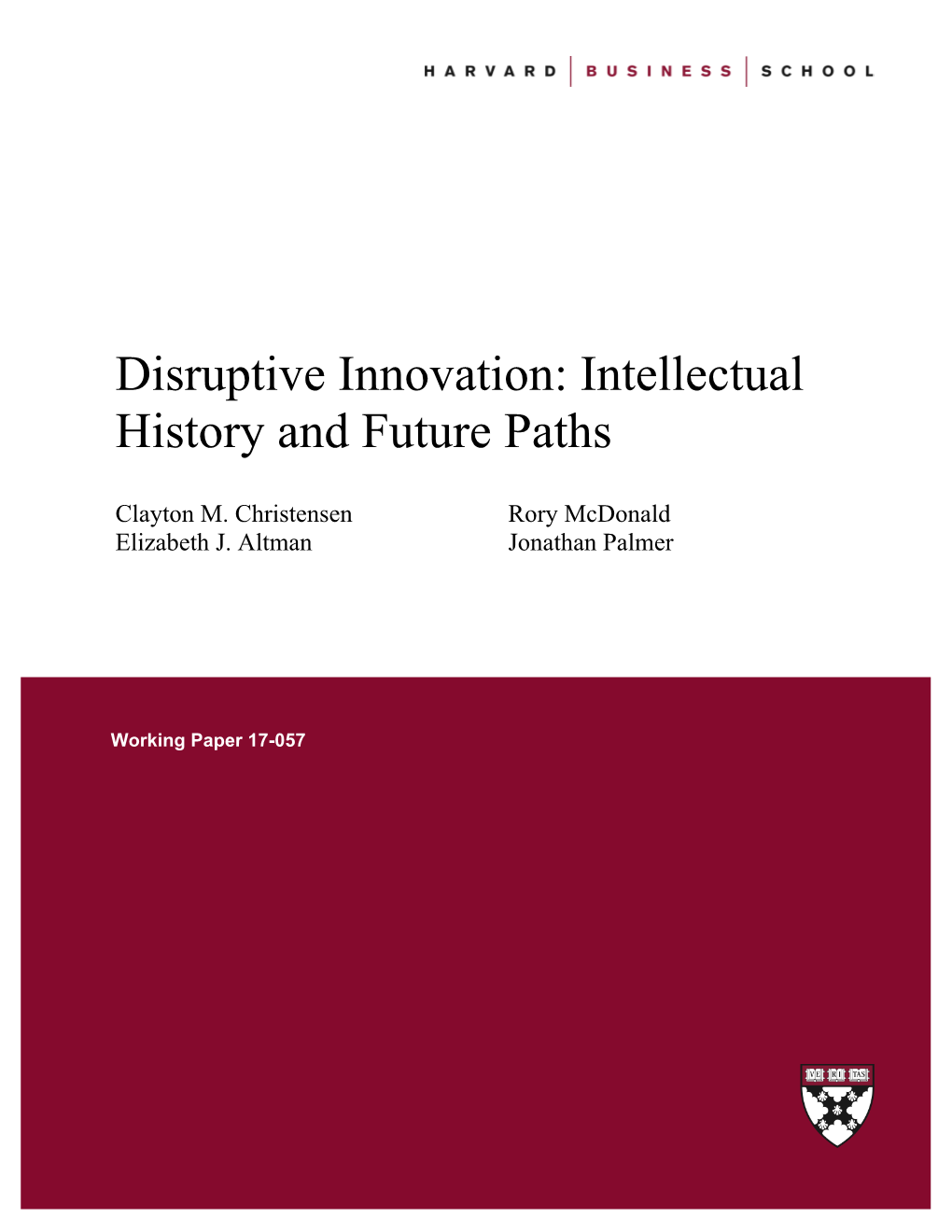 Disruptive Innovation: Intellectual History and Future Paths