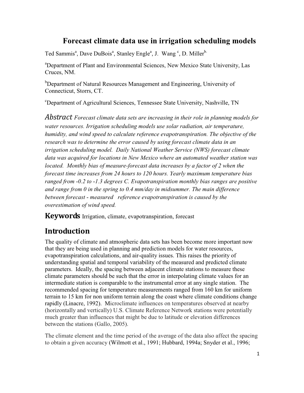 Forecast Climate Data Use in Irrigation Scheduling Models Ted Sammisa, Dave Duboisa, Stanley Englea, J