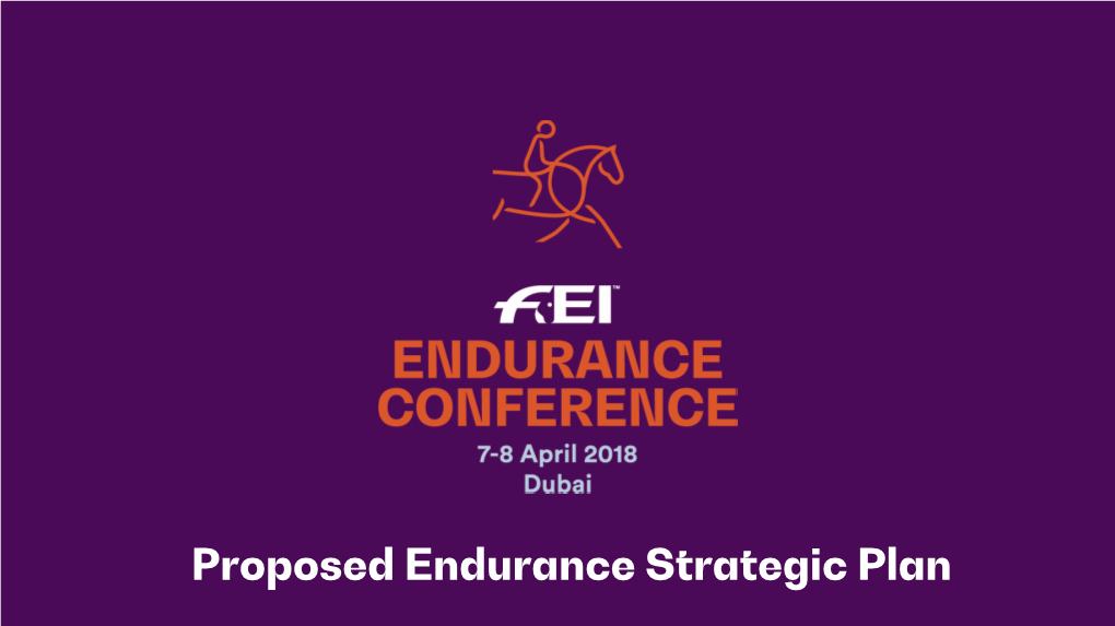 Proposed Endurance Strategic Plan Endurance Riding Definition – Art