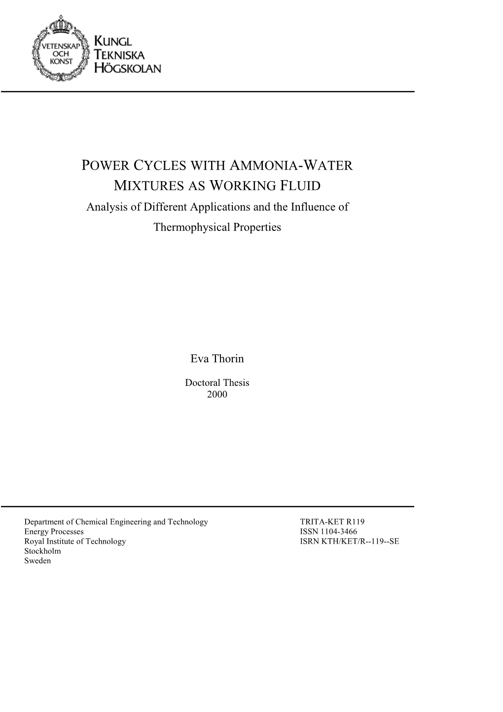 POWER CYCLES with AMMONIA-WATER MIXTURES AS WORKING FLUID Analysis of Different Applications and the Influence of Thermophysical Properties