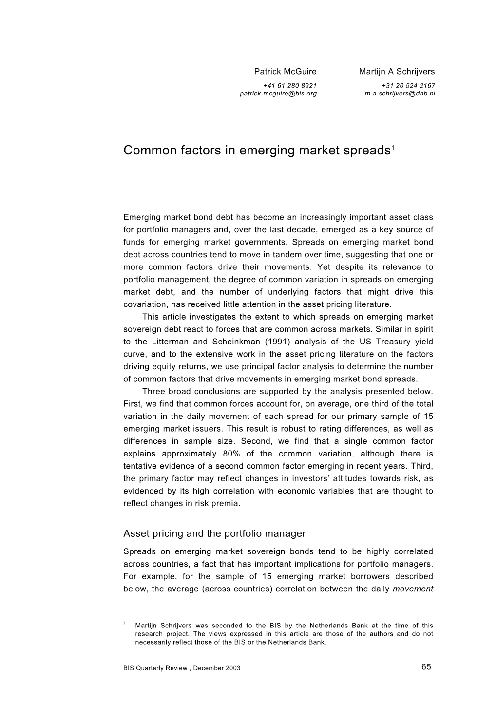 Common Factors in Emerging Market Spreads1