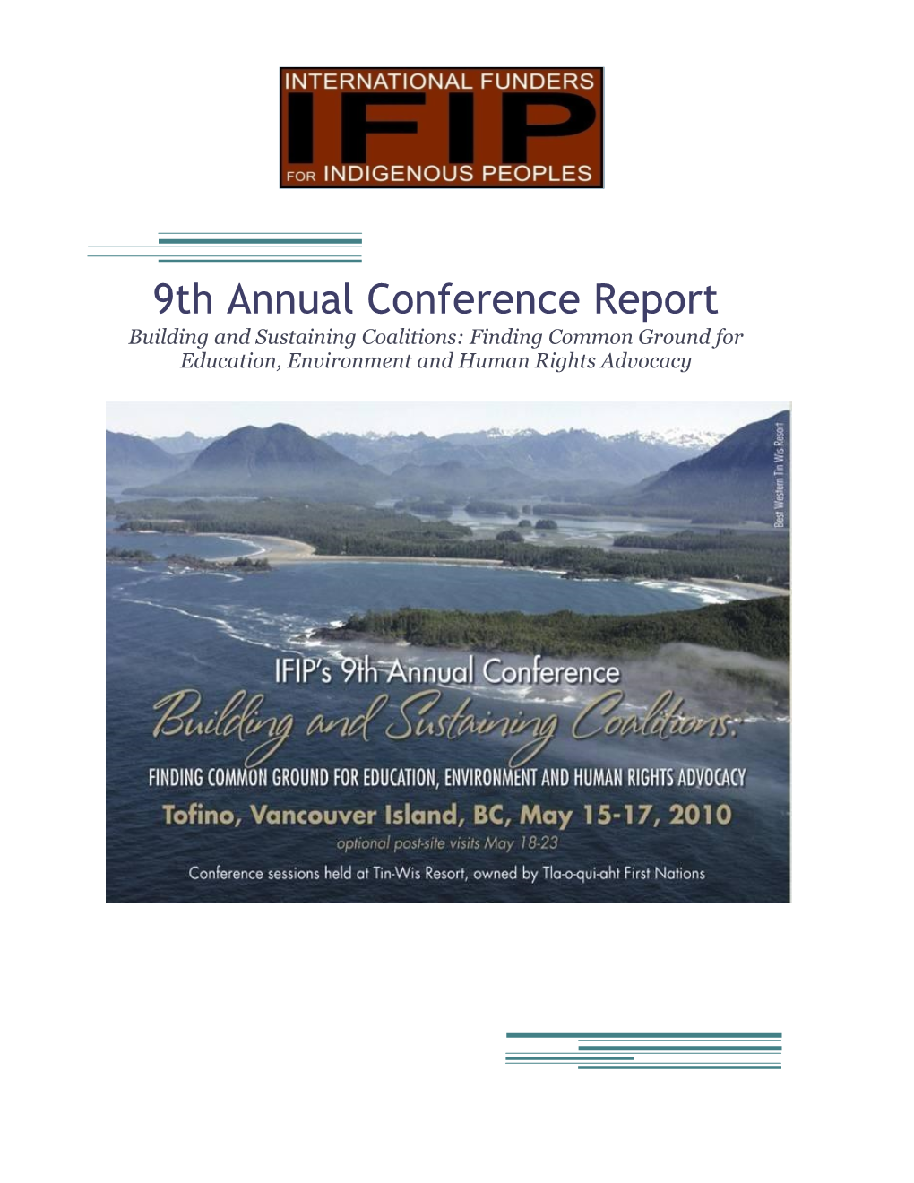 9Th Annual Conference Report Building and Sustaining Coalitions: Finding Common Ground for Education, Environment and Human Rights Advocacy