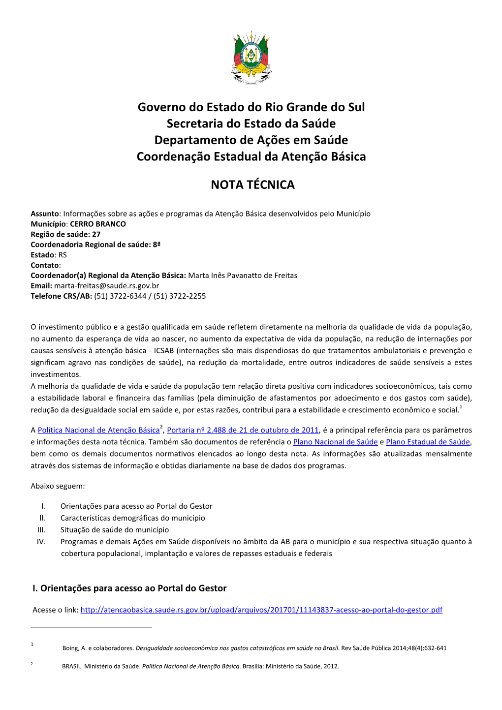 Governo Do Estado Do Rio Grande Do Sul Secretaria Do Estado Da Saúde Departamento De Ações Em Saúde Coordenação Estadual Da Atenção Básica