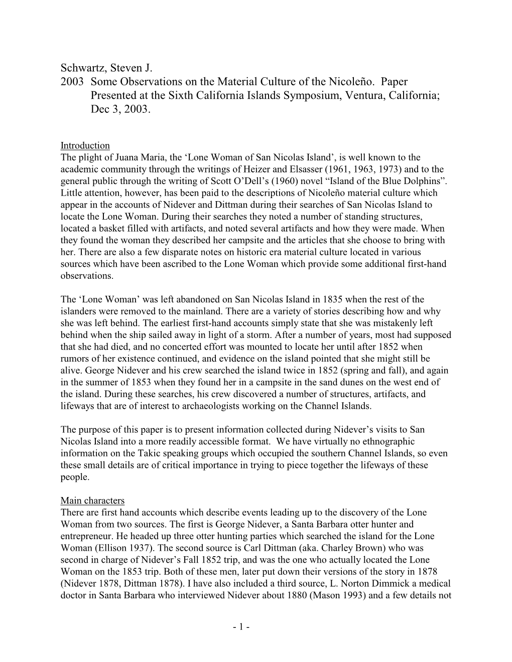 Some Observations on the Material Culture of the Nicoleño. Paper Presented at the Sixth California Islands Symposium, Ventura, California; Dec 3, 2003