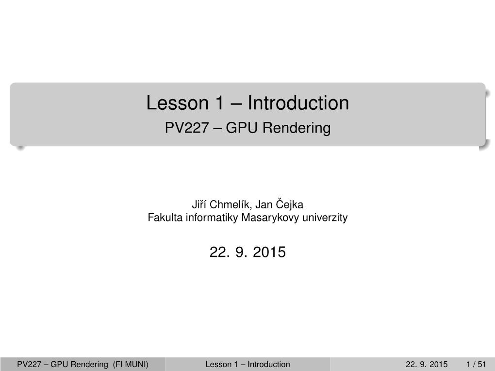 Lesson 1 – Introduction PV227 – GPU Rendering