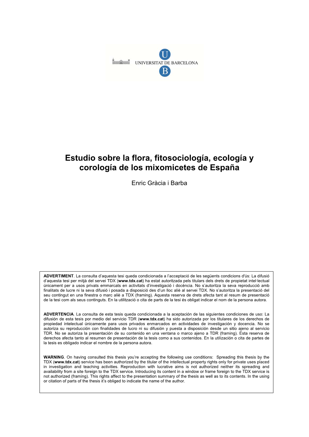 Estudio Sobre La Flora, Fitosociología, Ecología Y Corología De Los Mixomicetes De España