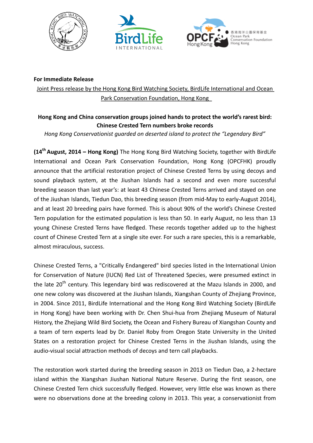 For Immediate Release Joint Press Release by the Hong Kong Bird Watching Society, Birdlife International and Ocean Park Conservation Foundation, Hong Kong