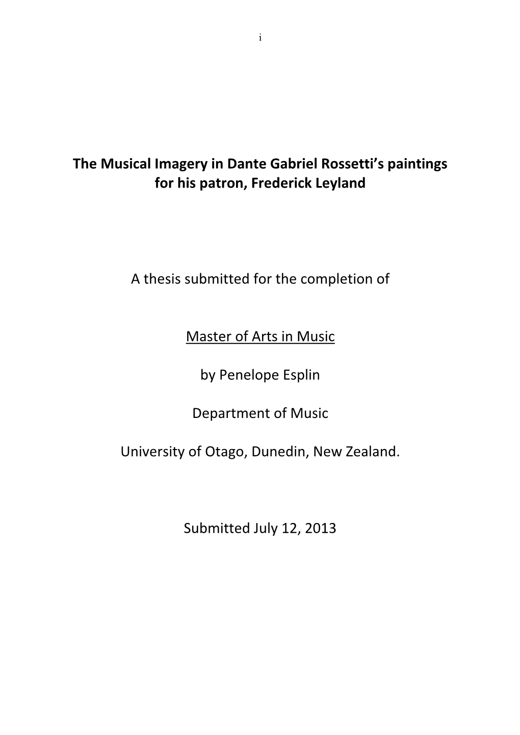 The Musical Imagery in Dante Gabriel Rossetti's Paintings for His Patron, Frederick Leyland a Thesis Submitted for the Complet