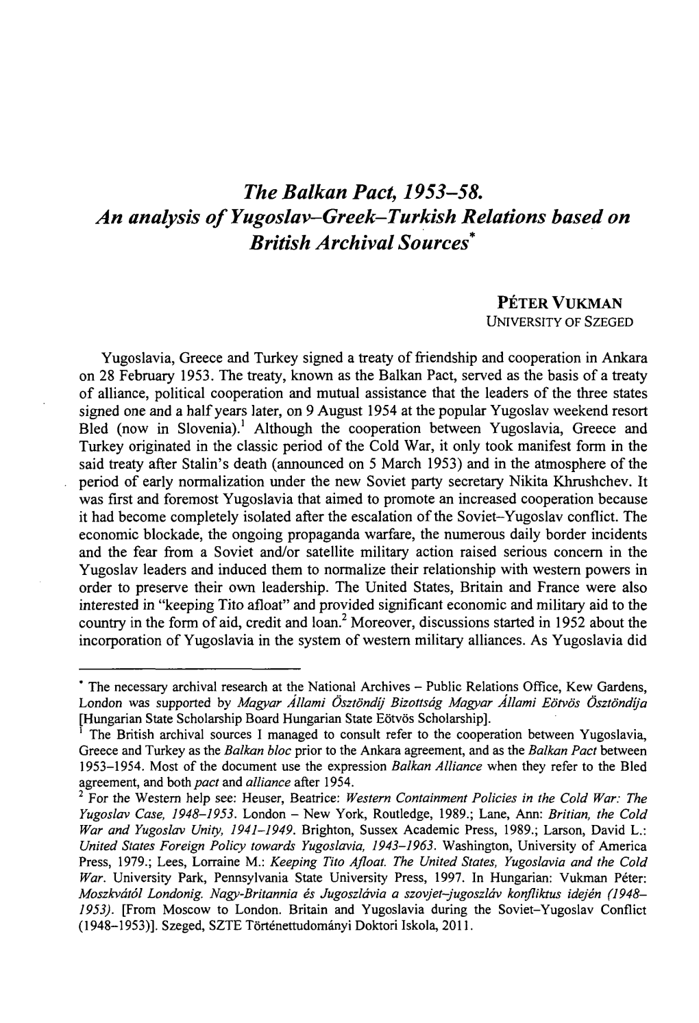 The Balkan Pact, 1953-58. an Analysis of Yugoslav-Greek—Turkish Relations Based on British Archival Sources*