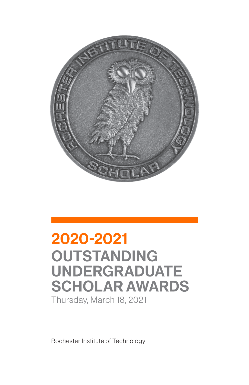 OUTSTANDING UNDERGRADUATE SCHOLAR AWARDS Thursday, March 18, 2021