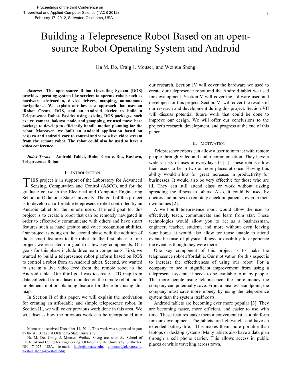 Building a Telepresence Robot Based on an Open- Source Robot Operating System and Android