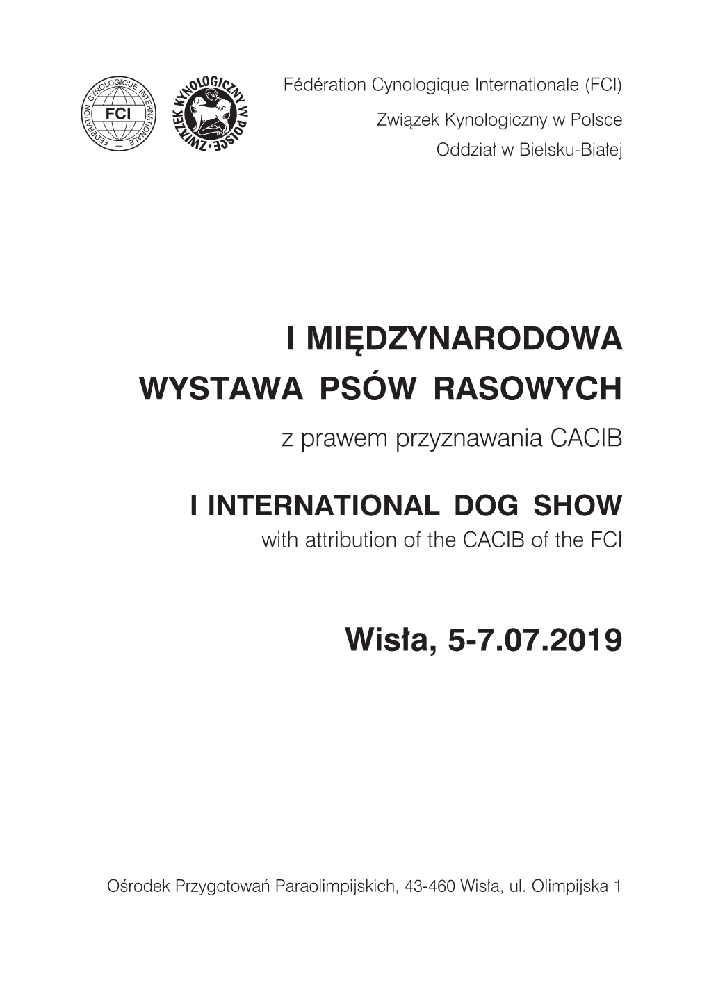 I MIĘDZYNARODOWA WYSTAWA PSÓW RASOWYCH Wisła, 5-7.07.2019