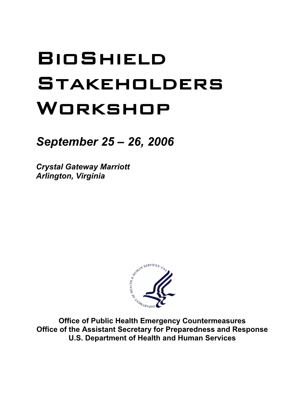 2006 Bioshield Stakeholders Workshop Report