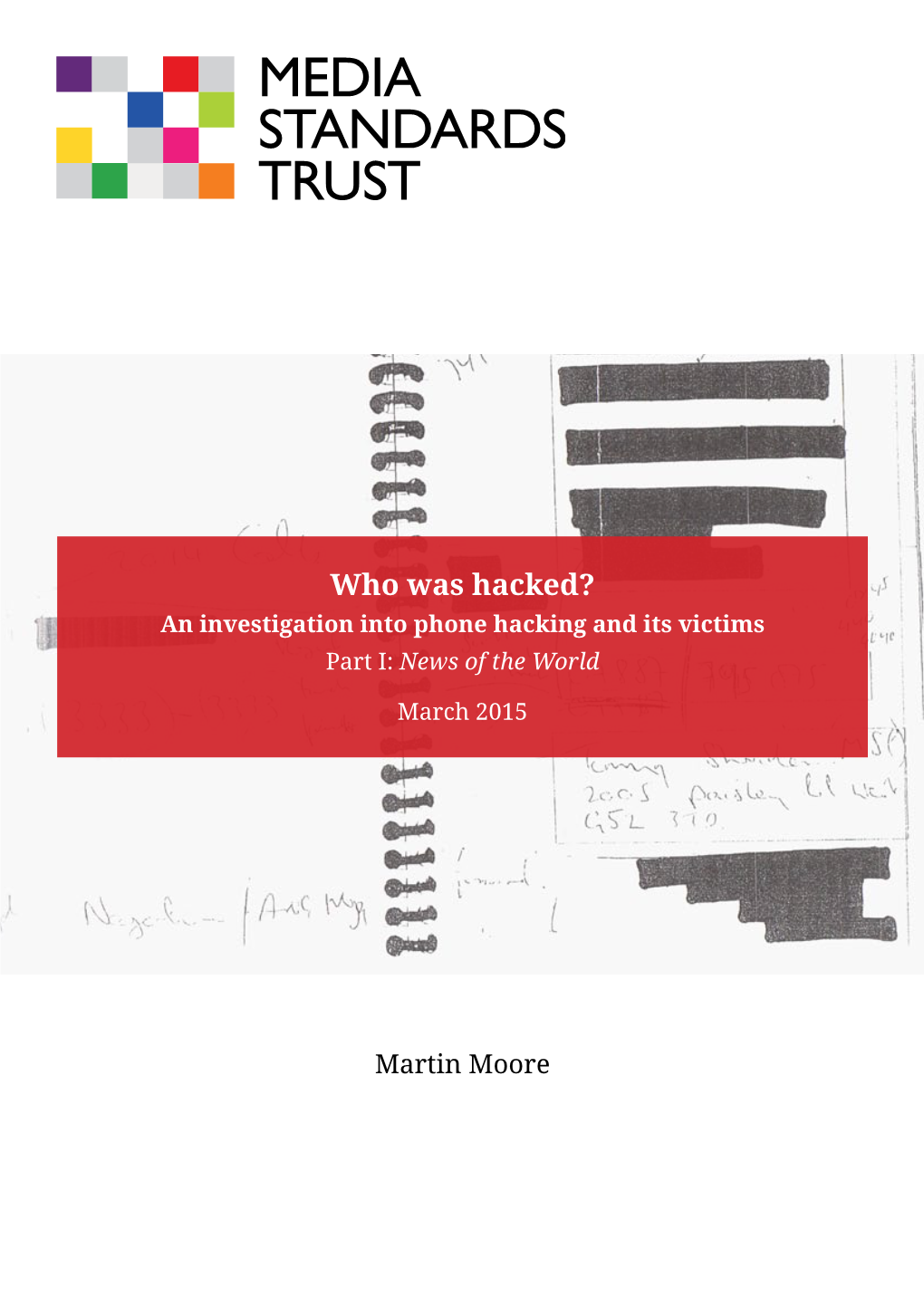 Who Was Hacked? an Investigation Into Phone Hacking and Its Victims Part I: News of the World