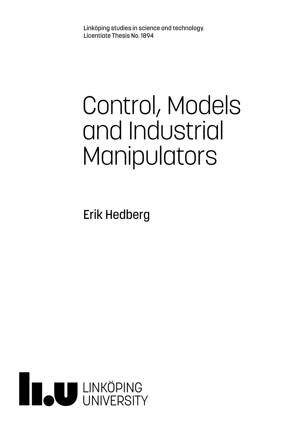 Control, Models and Industrial Manipulators