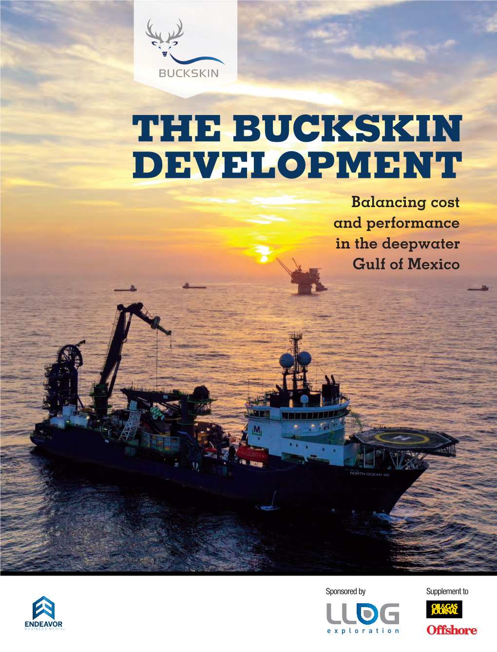 THE BUCKSKIN DEVELOPMENT Balancing Cost and Performance in the Deepwater Gulf of Mexico