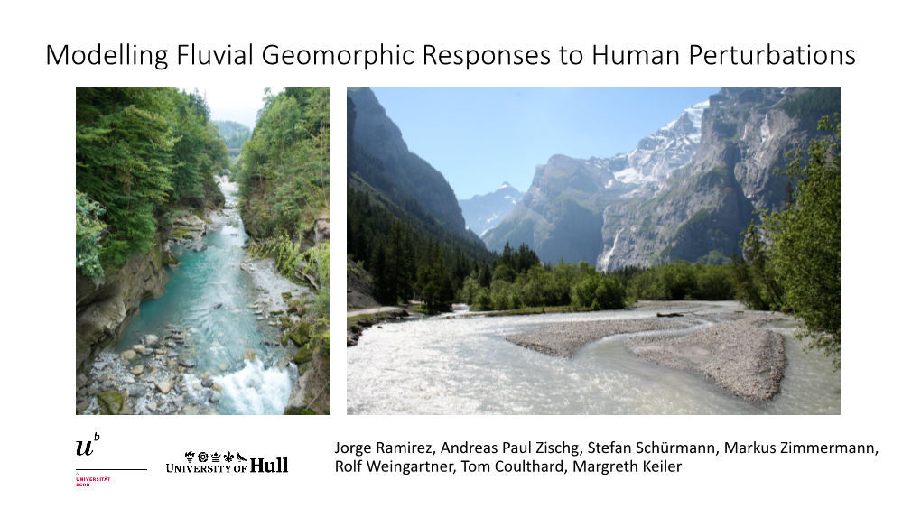 Modelling Fluvial Geomorphic Responses to Human Perturbations