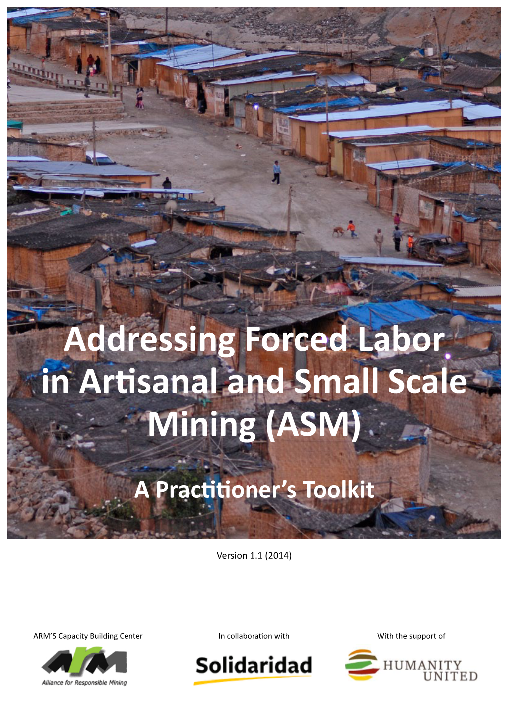 Addressing Forced Labor in Artisanal and Small Scale Mining (ASM)