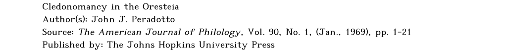 Cledonomancy in the Oresteia Author(S): John J. Peradotto Source: the American Journal of Philology, Vol