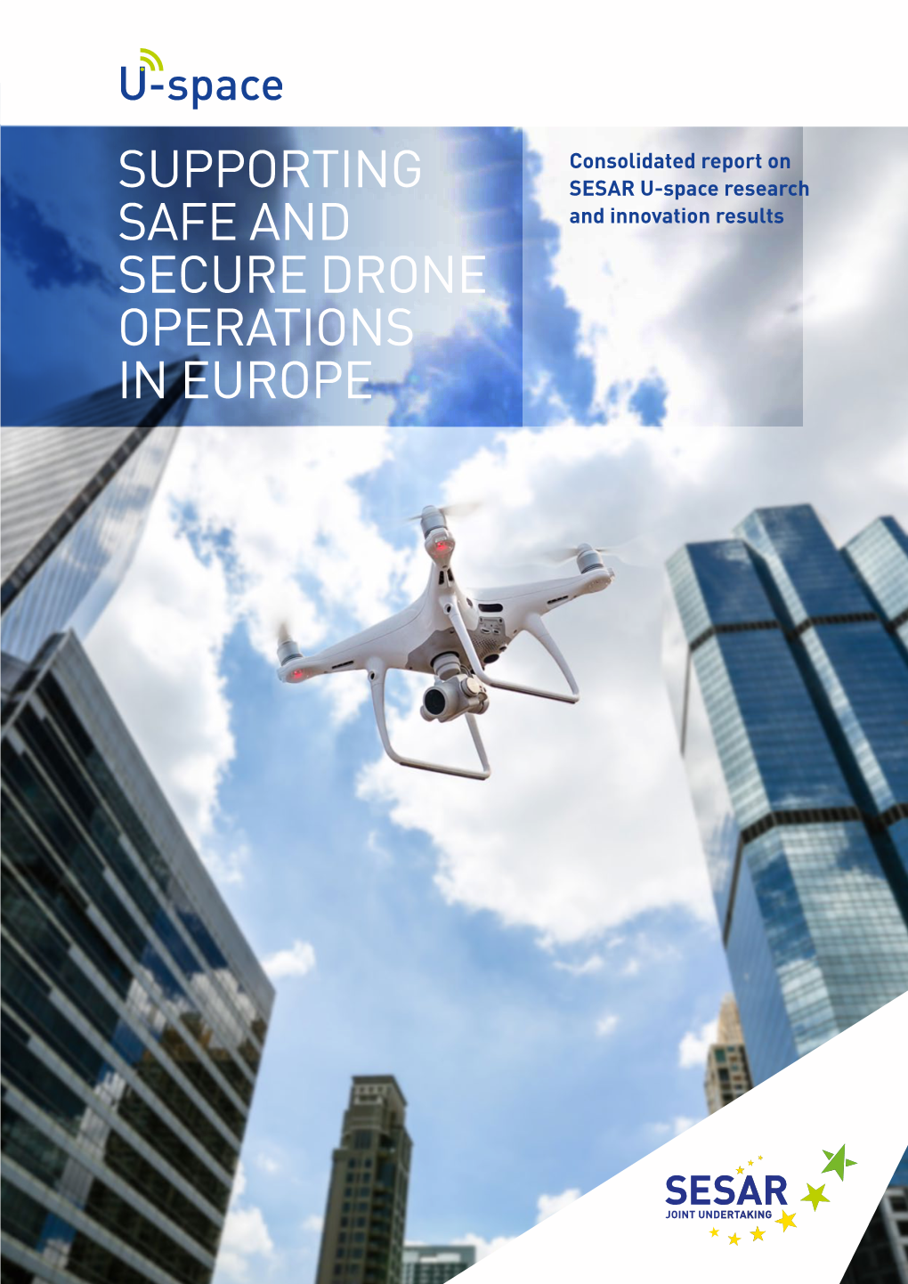 Supporting Safe and Secure Drone Operations in Europe