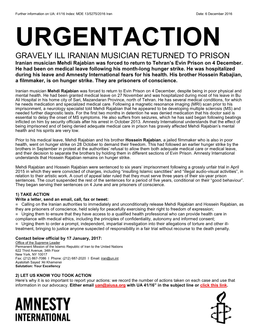 URGENT ACTION GRAVELY ILL IRANIAN MUSICIAN RETURNED to PRISON ADDITIONAL INFORMATION Mehdi Rajabian and Hossein Rajabian Are Both in Poor Health