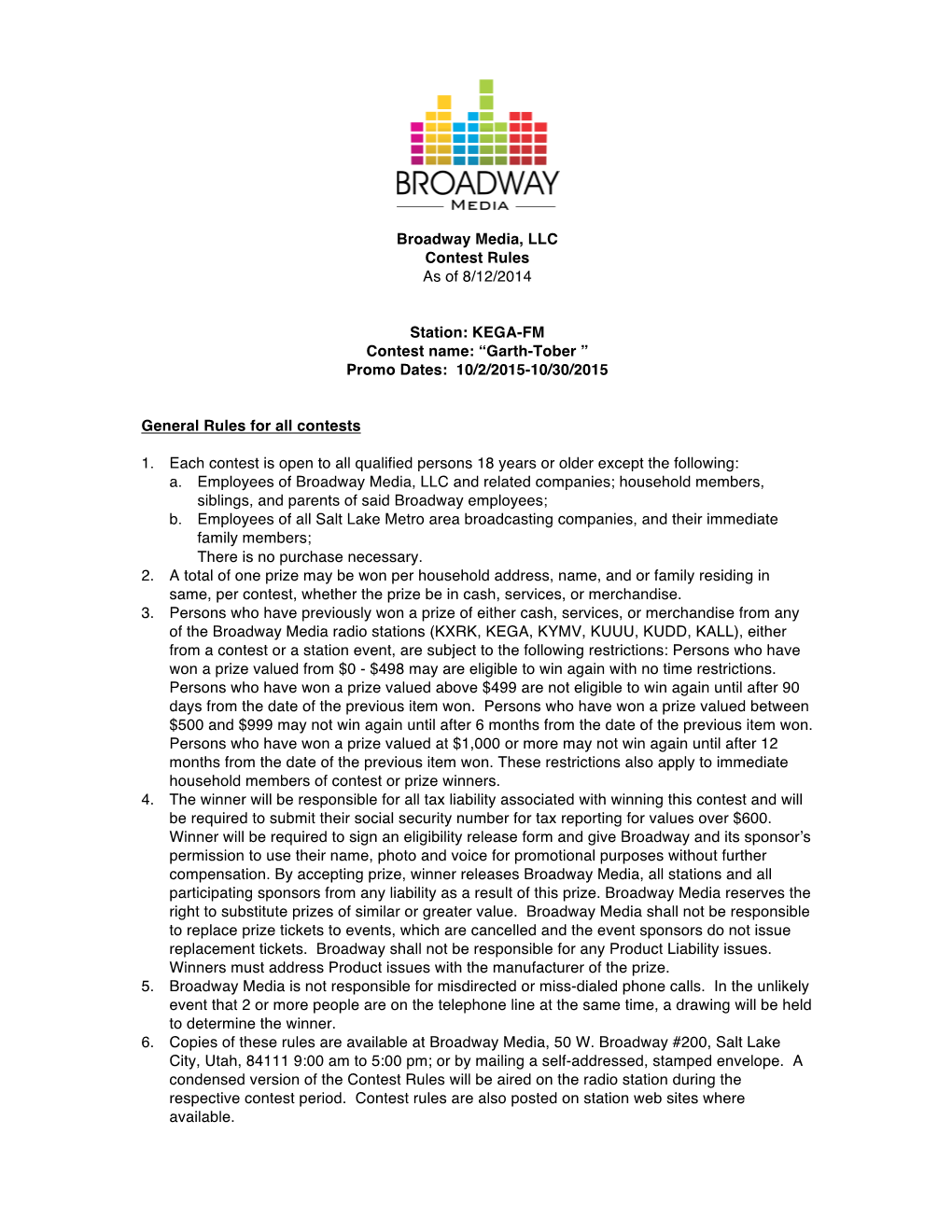 Broadway Media, LLC Contest Rules As of 8/12/2014 Station: KEGA