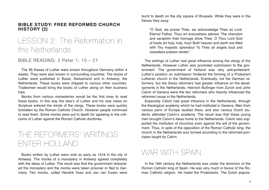 The Reformation in the Netherlands the REFORMERS' WRITINGS ENTER HOLLAND WAR with SPAIN