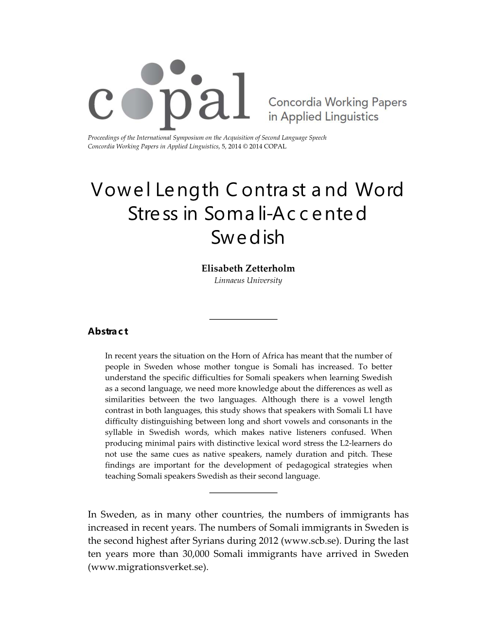 Vowel Length Contrast and Word Stress in Somali-Accented Swedish