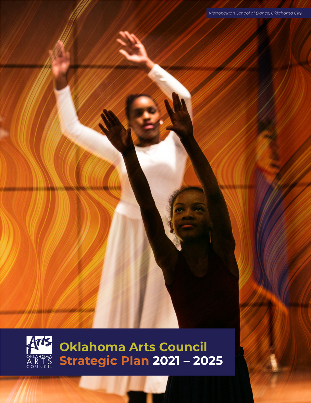Oklahoma Arts Council Strategic Plan 2021 – 2025 Statutory Compliance This Process Was Undertaken in Accordance with Title 62 Okla