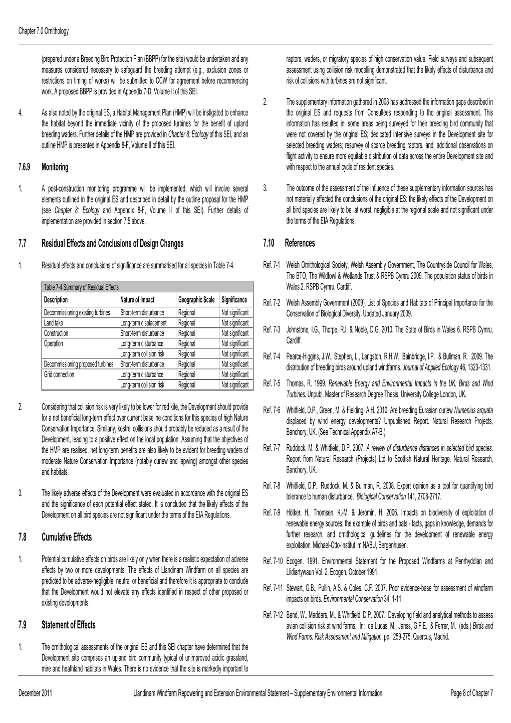 7.7 Residual Effects and Conclusions of Design Changes 7.8 Cumulative