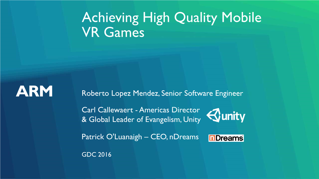 Achieving High Quality Mobile VR Games