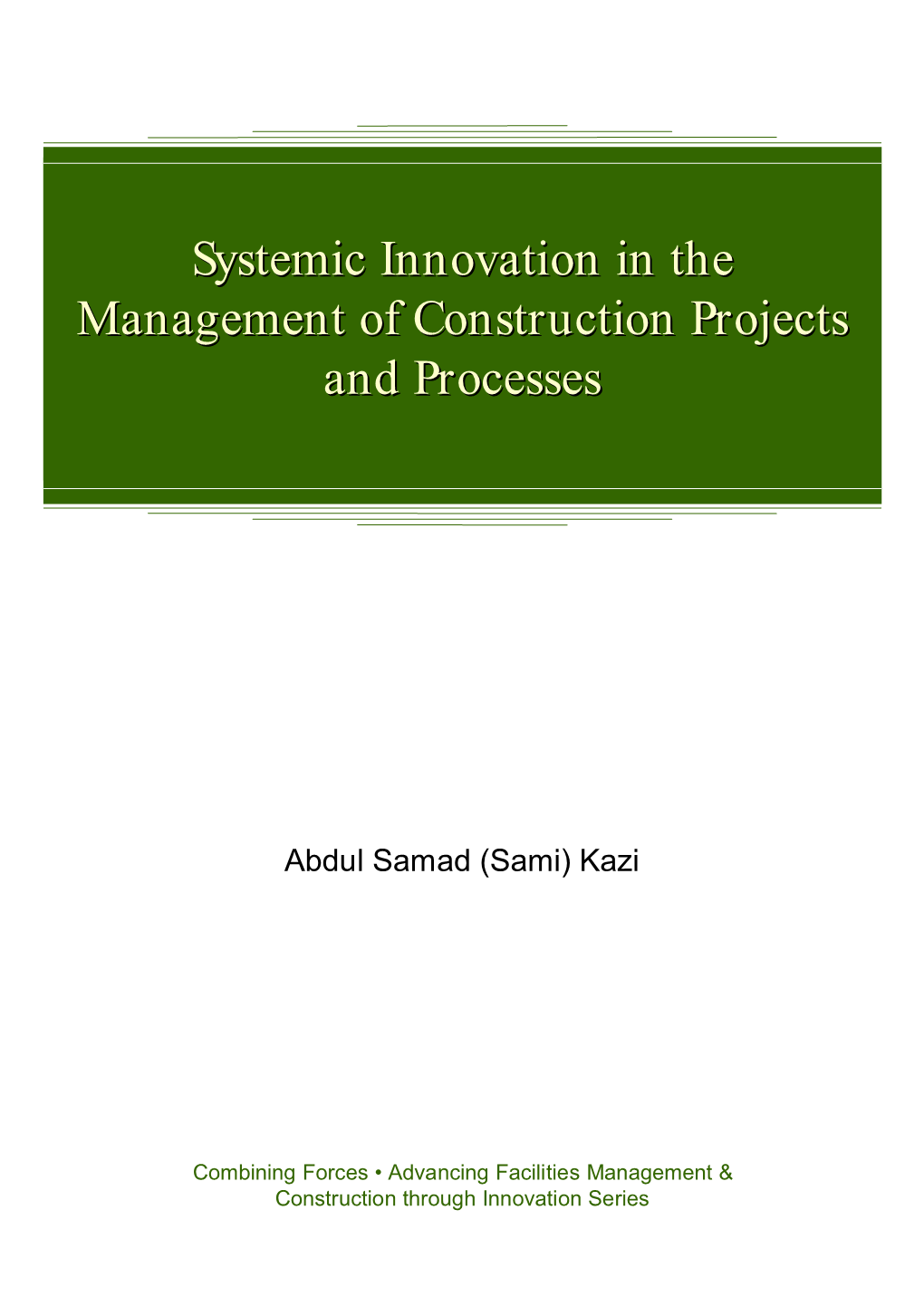 Systemic Innovation in the Management of Construction Projects and Processes