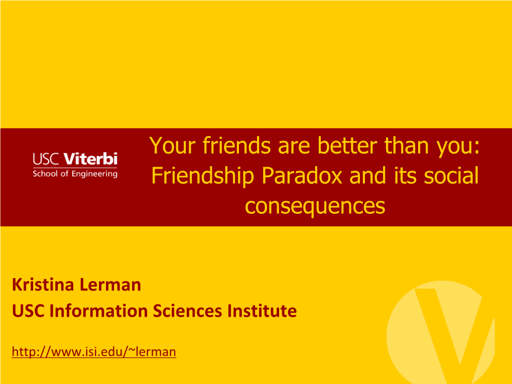 Your Friends Are Better Than You: Friendship Paradox and Its Social Consequences