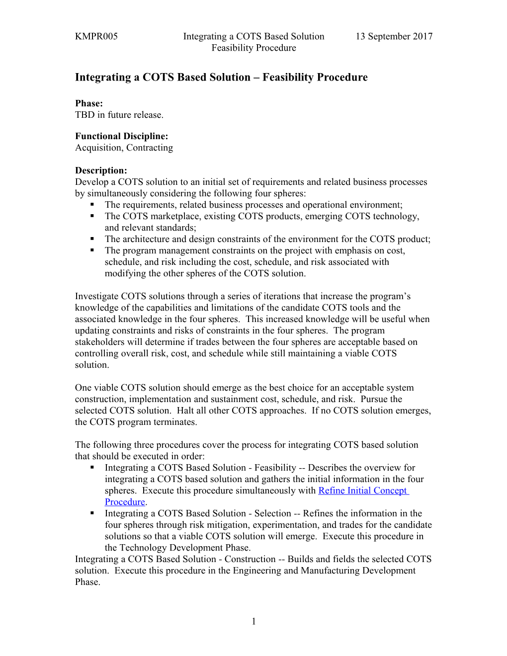 Integrating a COTS Based Solution Feasibility Procedure