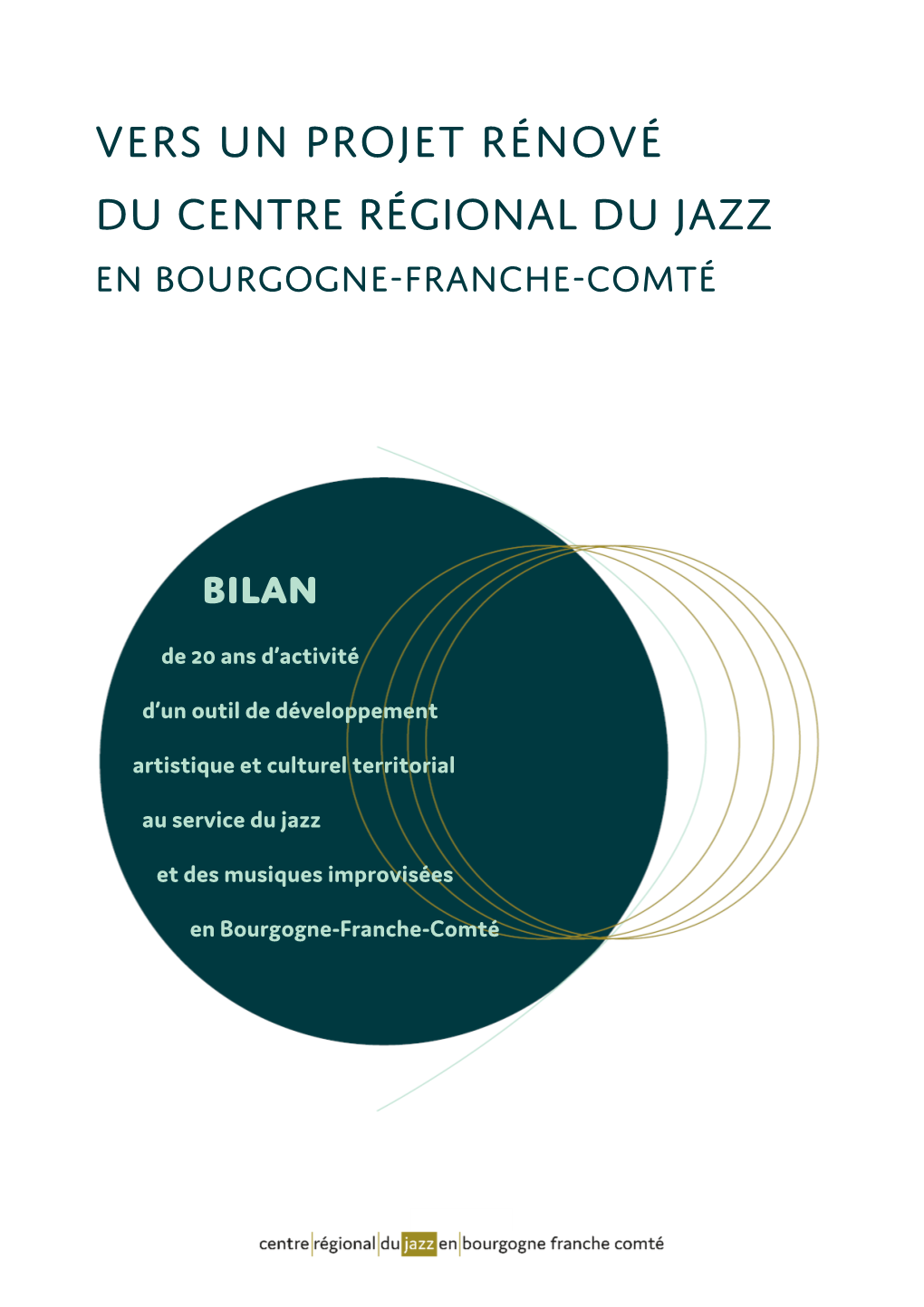 Vers Un Projet Rénové Du Centre Régional Du Jazz En Bourgogne-Franche-Comté