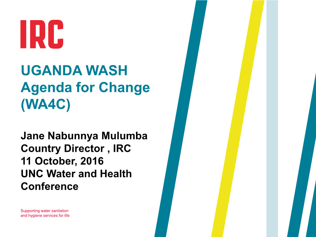 UGANDA WASH Agenda for Change (WA4C)
