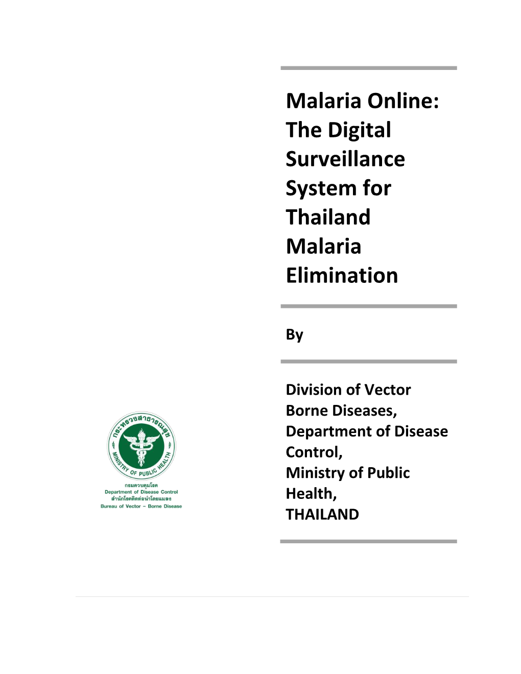 The Digital Surveillance System for Thailand Malaria Elimination