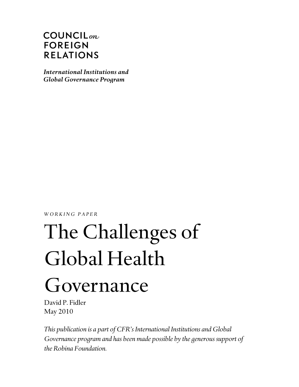 The Challenges of Global Health Governance David P