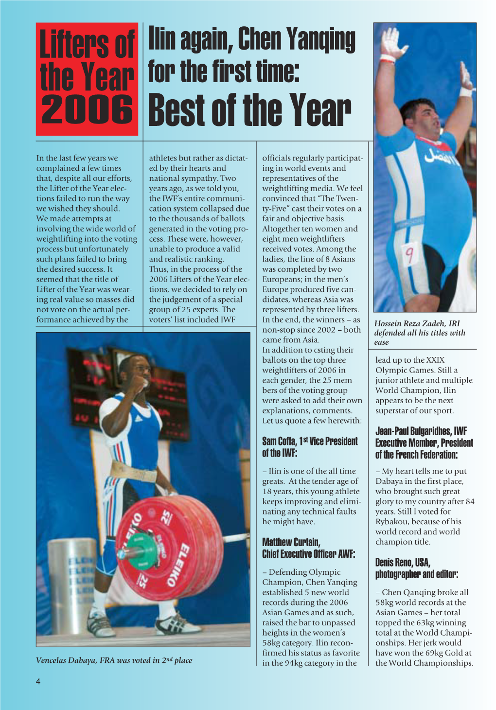 01-13 Oldal/2006/4 Angol 2007.02.20 18:38 Page 4 Lifters of Ilin Again, Chen Yanqing the Year for the ﬁrst Time: 2006 Best of the Year