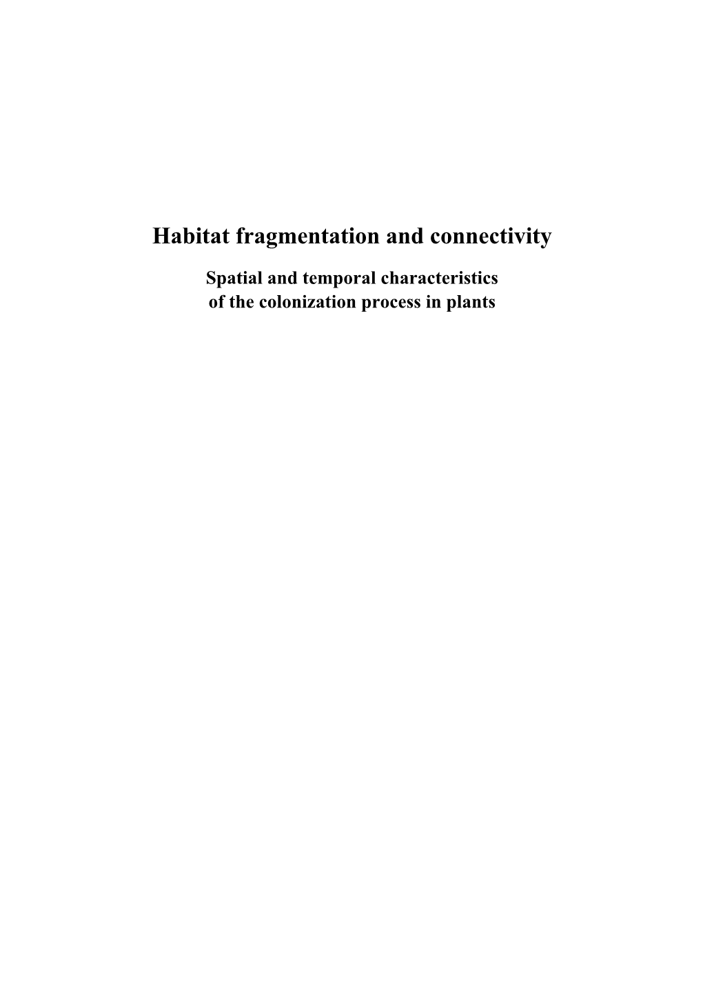 Habitat Fragmentation and Connectivity