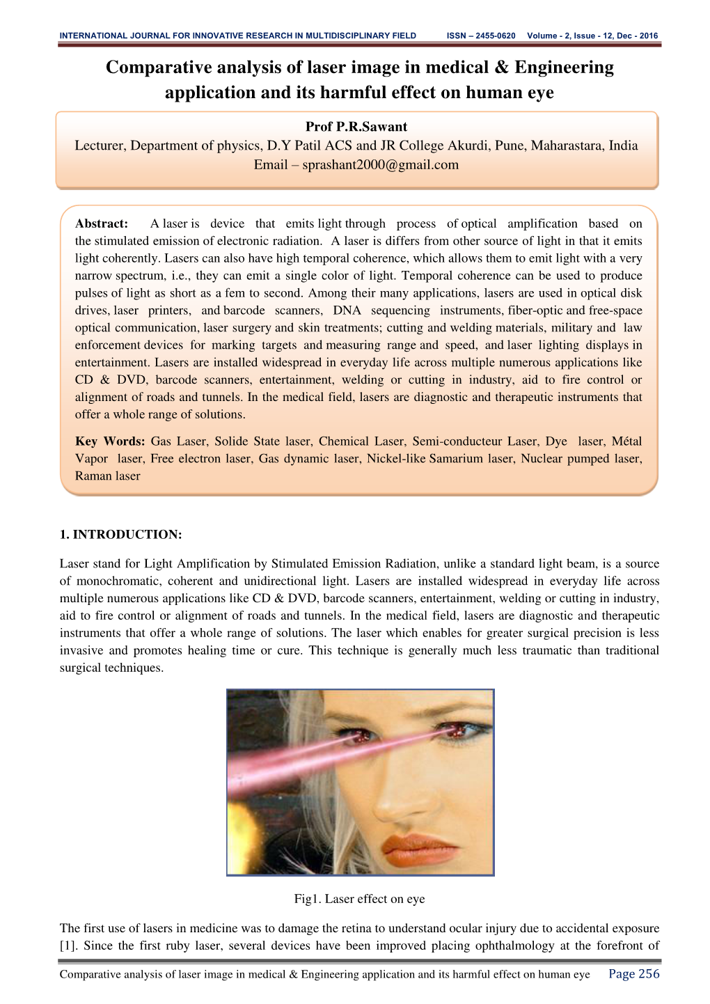 Comparative Analysis of Laser Image in Medical & Engineering